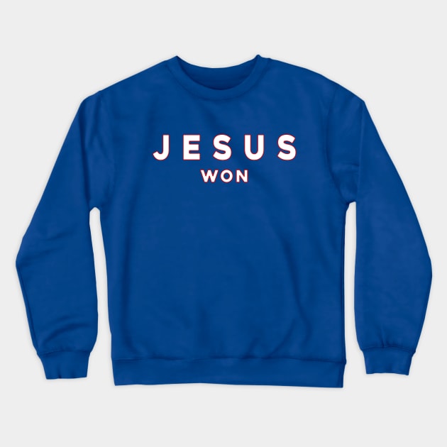 Jesus Won Crewneck Sweatshirt by Sunoria